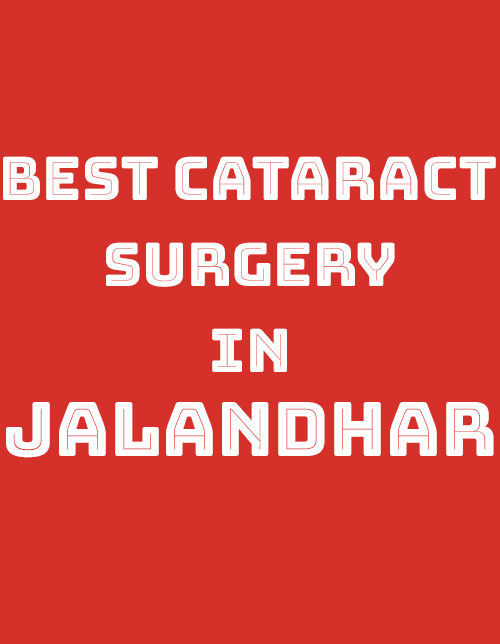 Best Cataract Surgery in Jalandhar | Pal Hospital Eye Clinics & The Children Centre