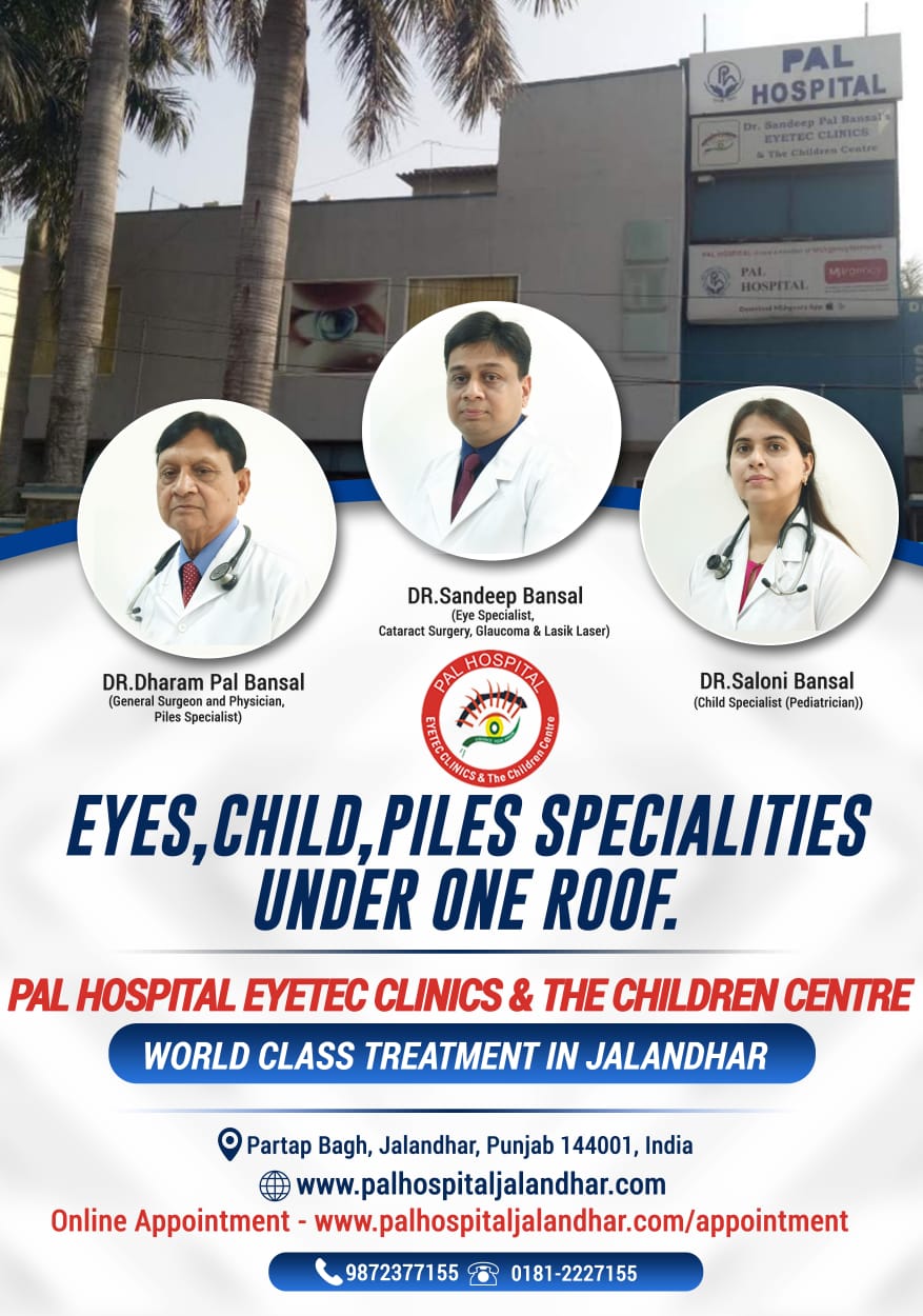Pal Hospital Eyetec Clinics & The Children Centre - A super speciality eye hospital in Jalandhar